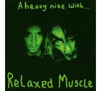 Relaxed Muscle - A HEAVY NIGHT WITH... [VINYL]