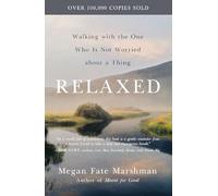 RELAXED SC: Walking with the One Who Is Not Worried about a Thing