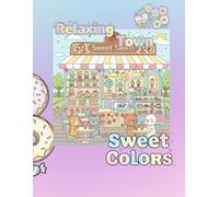 RELAXIN TOWN SWETT COLORS: A Relaxing Coloring Book Featuring the City's Cutest Characters. Immerse yourself in a fantasy world filled with creative fun.