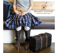Relaxin’Voyage‾Horizon to Ancient Times(紙ジャケット仕様)