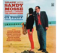 Relaxin with Sandy Mosse and the Chicago Scene. Featuring Cy Touff. Touff Assignment by Sandy Mosse