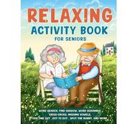 Relaxing Activity: Collection of Fun Brain Activities, Puzzle Games, and Brain Teasers for Seniors to Strengthen Memory and Relieve Stress