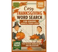 Relaxing and Cozy Thanksgiving Word Search for Seniors, Adults, Teens , and Kids : Large Print Word Searches for Mindless Relief and Autumn Relaxation (Word Find Books For Adults)