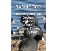 Relaxing and Fun Designs Featuring Beautiful Pigeons, Doves, and City Birds