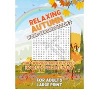 Relaxing Autumn Word Search: Leaf through 100+ themed Puzzles, Revel in Memories Large Print Word Find Book for Adults and Seniors
