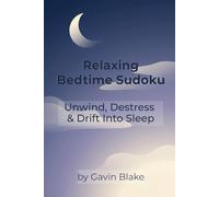 Relaxing Bedtime Sudoku: Unwind, De-Stress, & Drift Into Sleep