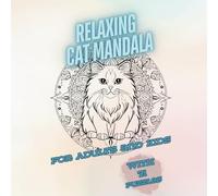 Relaxing Cat Mandala: Beautiful Cat Mandala Coloring Book for Adults and Kids - Includes 71 Calming Puzzles to Unwind and De-Stress