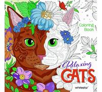 Relaxing Cats: Colouring Book (Calm Coloring: Natural Wonders)