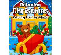 Relaxing Christmas Coloring Book for Adults: Beautiful Holiday Designs and Festive Patterns for Stress Relief, Mindfulness, and Creative Joy