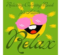 Relaxing Coloring Book for Adults : Relax: Mandalas, animals, flowers and two labyrinths await you.