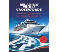 RELAXING CRUISE CROSSWORDS: Large Print Crossword Puzzles for Adults and Seniors: The Ultimate Travel Activity Book and Cruise Gift for Vacationers, ... Trivia Lovers | 8.5 x 11 inches | 70 puzzles