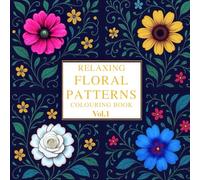 RELAXING FLORAL PATTERNS COLOURING BOOK VOL.1 (Cake Studio & Co Colouring Stories)