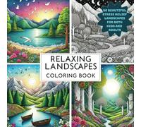 Relaxing Landscapes Coloring Book: 50 Beautiful Stress Relief Landscapes for both Kids and Adults: Mindfulness, Anxieties & Phobias Therapy