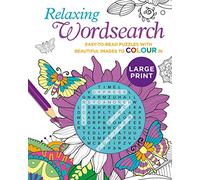 Relaxing Large Print Wordsearch: Easy-to-Read Puzzles with Beautiful Images to Colour In (Colour Your Wordsearch)