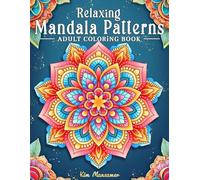 Relaxing Mandala Patterns Adult Coloring Book: Stress Relieving Mandala, Anxiety Relief Coloring Pages.
