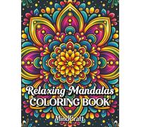 Relaxing Mandalas Coloring Book: Stress Relief & Mindfulness with Beautiful Mandala Patterns | Calm Your Mind & Boost Creativity