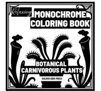 Relaxing Monochrome Coloring Book: Botanical Carnivorous Plants: Easy Dot-Guided Monochrome Pages Silhouette Coloring Designs for Stress Relief, ... Relaxation. Effortless, Calming Creativity
