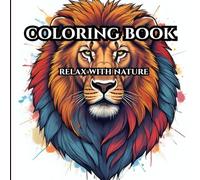 Relaxing Nature : Adult Coloring Book For Stress Free Life.: Relax Yourself With Nature