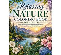 Relaxing Nature Coloring Book for Adults: Bold & Peaceful Landscape and Botanical Designs for Stress Relief and Mindful Coloring (Calm & Color Stress ... Scenes, Stained Glass and Mindful Patterns)