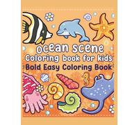 Relaxing Ocean Scene Coloring Book for kids: Bold and Easy ocean scene coloring book ages 4-8