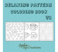 Relaxing Pattern: A Satisfying Pattern Coloring Book for Mindfulness and Creativity: Beautiful and Easy-to-Color Designs for Adults and Teens