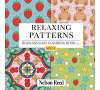 Relaxing Patterns Bold and Easy Coloring Book for Adults and Kids VOL 3: for Stress Relief, Mindfulness, and Creative Relaxation | 40 Easy-to-Color Designs (Relaxing Patterns Coloring Books)