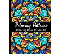 Relaxing Patterns Coloring Book for Adults: Large Mindful patterns colouring book for stress relief and relaxation |54 Amazing designs for women and men