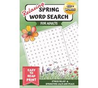 Relaxing Spring Word Search for Adults: Print Word Puzzles for Springtime Calm, Peace and Stress Relief (Word Find Books For Adults)