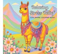 Relaxing Stress Relief: Cute Animal Coloring Book for Adults - Whimsical Monochrome Pages to Calm the Mind and Spark Creativity: Adorable Animal ... Mindfulness, and Stress Relief Coloring Fun
