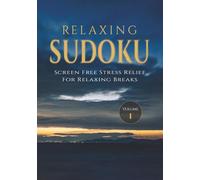 Relaxing Sudoku: 200 Easy Puzzles for Calm Focus and Stress Relief • Beginner-Friendly Brain Games for Relaxation and Screen-Free Breaks