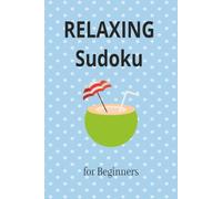 Relaxing Sudoku: 200 Puzzles to Unwind, Calm Your Mind, and Keep Your Brain Sharp