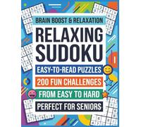 Relaxing Sudoku: Brain Boost Relaxing Sudoku, Easy to Read, Perfect For Seniors, 200 puzzles. [8.5 x 11 inches ] 252 Pages..Perfect for Gifts, vacations, holidays and more