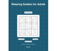 Relaxing Sudoku for Adults: 100 Easy to Hard Puzzles with Solutions - Brain Games for Adults