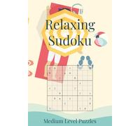 Relaxing Sudoku Puzzle Book: A Calming Collection of Medium Difficulty Sudoku Puzzles | Unwind and Refresh Your Mind | 6x9 Inches, 110 Pages | 50+ Puzzles | Solutions Included