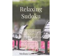 Relaxing Sudoku Puzzle Book: A Calming Collection of Medium Difficulty Sudoku Puzzles | Unwind and Refresh Your Mind | 6x9 Inches, 110 Pages | 50+ Puzzles | Solutions Included
