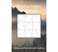 Relaxing Sudoku Puzzle Book: Sudoku Puzzles for Relaxing | Relax and Unwind with Sudoku | 6x9 Inches, 110 Pages | 50+ Puzzles | Solutions Included