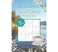 Relaxing Sudoku Puzzles: Sudoku Puzzles for Relaxing / Help Calm the Mind, Relax, and Focus / 6x9 Inches, 110 Pages / 50+ Easy Puzzles / Solutions Included
