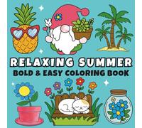Relaxing Summer: Bold and Easy Summer-Themed Coloring Book for Kids, Teens and Adults for Relaxation and Stress Relief (Bold and Easy Coloring Books)