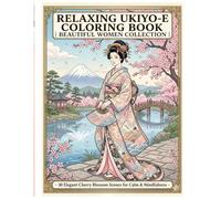 Relaxing Ukiyo-e Coloring Book | Beautiful Women Collection: - 30 Elegant Cherry Blossom Scenes for Calm & Mindfulness -