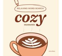 Relaxing Word Search: Cozy Moments: Easy Word Search Puzzles Inspired by Calm and Mindful Everyday Comforts