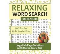Relaxing Word Search for Seniors: 100 Puzzles, 30 pt. Jumbo Print: Large Full-Page Solutions, Gentle Themes, Easy-to-Read