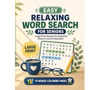 Relaxing Word Search for Seniors: Easy Large Print Puzzles for Dementia, Memory Care & Relaxation with 10 Bonus Coloring Pages (Word Search Series)