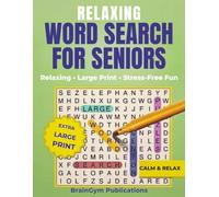 RELAXING WORD SEARCH FOR SENIORS: Relaxing • Large Print • Stress-Free Fun (Word Search for Senior - Memory Boosting Series)