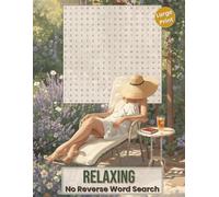 Relaxing Word Search - No Reverse Large Print: Easy Enjoyable Puzzles Inspired by Nature, Cozy Moments, and Mindful Living | No Eye Strain For Adults ... for Everyone (No Reverse Word Search Series)