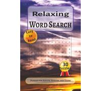 Relaxing Word Search Puzzle Book: Word Searches with Easy to Read Print about Relaxation, Calming, Tranquility and More | 6x9 inches, 60 pages | 30 Puzzles _ Gift for Vacations, Holidays and Free Time
