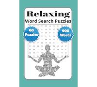 Relaxing Word Search Puzzle Book: Word Searches with Easy to Read Print about Relaxing, Calm, Serenity and More | 6x9 inches 120 pages | 60 Puzzles ... Gift for Vacations, Holidays and Leisure Time