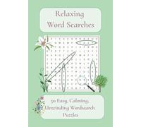 Relaxing Word Search Puzzle Book: Word Searches with Easy to Read Print De-stress, Unwind, Relax and More 6x9 inches 100 pages 50 Puzzles ... Gift for Vacations, Holidays and Free Time