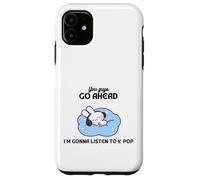 Relaxing You guys go ahead I'm gonna listen to K-pop Bunny Case for iPhone 11
