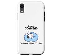 Relaxing You guys go ahead I'm gonna listen to K-pop Bunny Case for iPhone XR
