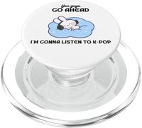 Relaxing You guys go ahead I'm gonna listen to K-pop Bunny PopSockets PopGrip for MagSafe